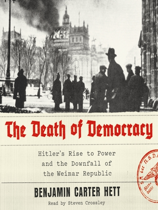 Title details for The Death of Democracy by Benjamin Carter Hett - Wait list